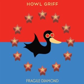 Howl Griff - Fragile Diamond - 
